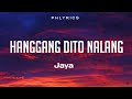 Jaya - Hanggang Dito Na Lang (Lyrics)