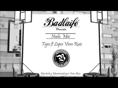 INÉDITO TAJES ft.LOPES ft.VIERO RUIZ - NADA MÁS