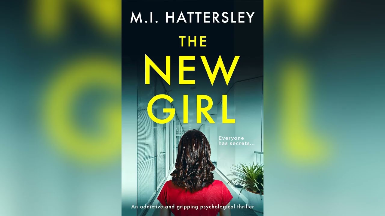 The New Girl by M. I. Hattersley🎧 Mystery, Thriller & Suspense AudioBook