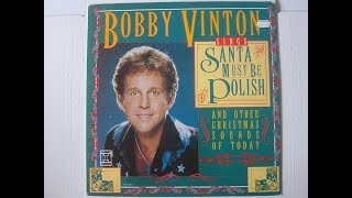 Santa Must be Polish - Bobby Vinton (Christmas Classics)