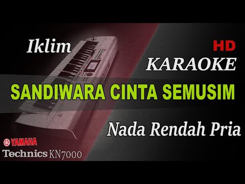 IKLIM - SANDIWARA CINTA SEMUSIM ( NADA RENDAH PRIA ) || KARAOKE