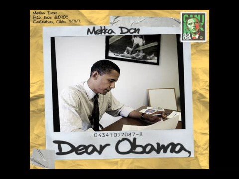 DEAR OBAMA BY MEKKA DON