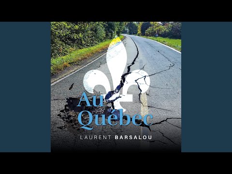 Au Québec - Laurent Barsalou