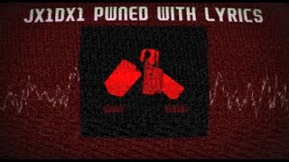 Cover art for JX1DX1 PWNED WITH LYRICS