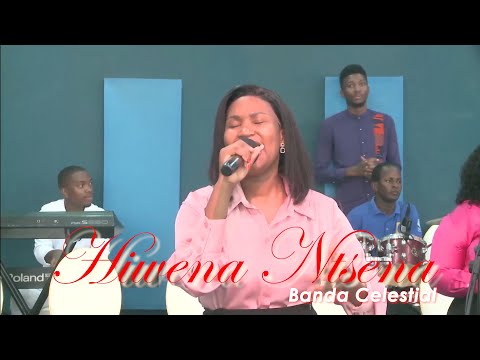 HIWENA NTSENA || BANDA CELESTIAL 🎶❤️.
