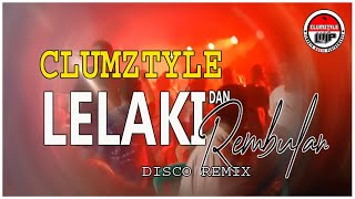 Clumztyle - Lelaki dan Rembulan Remix [OMV Pesta]