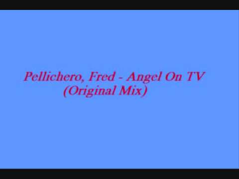 Pellichero Fred - Angel on Tv