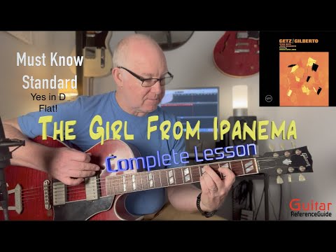 The Girl From Ipanema|Guitar Lesson|Bossa Nova Standard in D Flat