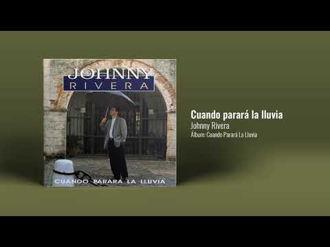 Johnny Rivera - Cuando Parará La Lluvia (Audio Oficial)