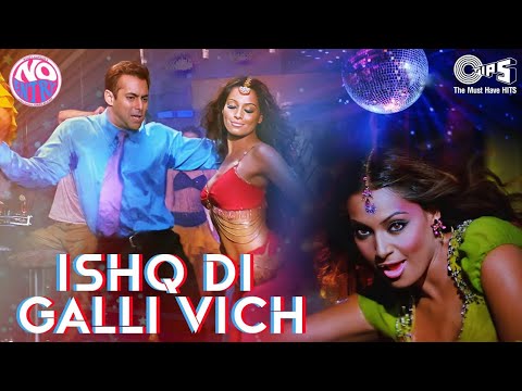 Ishq Di Galli Vich/No Entry_Full Song_ Salman Khan,Anil_K_&_Bipasha/Sonu Nigam_&_Alisha