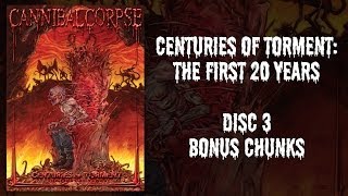 Download lagu Cannibal Corpse - Centuries of Torment - DVD 3 - Bonus Chunks () mp3 Download lagu Cannibal Corpse - Centuries of Torment - DVD 3 - Bonus Chunks () mp3