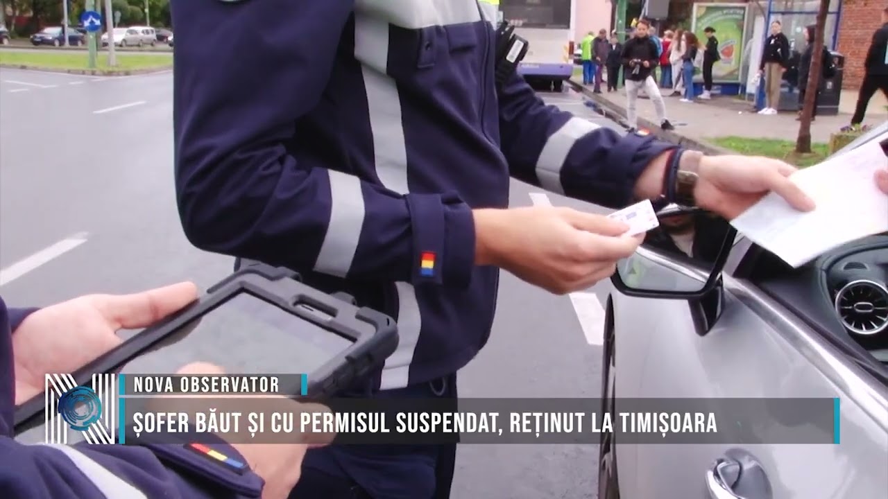 Șofer băut și cu permisul suspendat, reținut la Timișoara