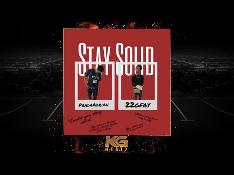 PradaAdrian x 22gfay - Stay Solid [Prod. By FoeXanz] [New 2021]
