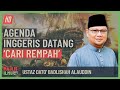 Ustaz Dato' Badlishah Alauddin - Agenda Inggeris Datang 'Cari Rempah'