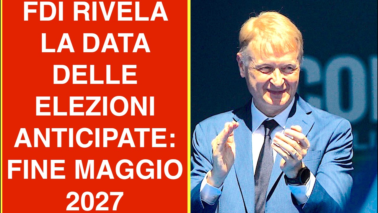 FDI RIVELA LA DATA DELLE ELEZIONI ANTICIPATE: FINE MAGGIO 2027