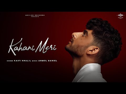 Kahani Meri Official Lyrical Video | Kaifi Khalil | Anmol Daniel l Novice Records