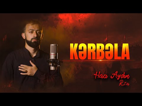 Hacı Aydın Rza - Aglaram Kerbela  (Official Video)