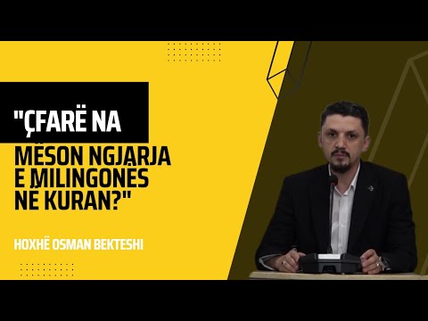 ''Çfarë na mëson ngjarja e milingonës në Kuran ''- Hoxhë Osman Bekteshi