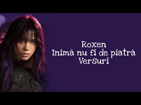 ROXEN - Inimă Nu Fi De Piatră (Versuri/Lyrics Video)
