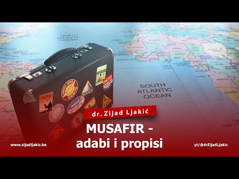 MUSAFIR - ADABI I PROPISI - dr. Zijad Ljakić