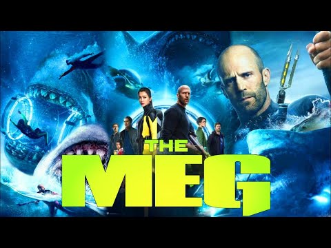 The Meg Full Movie in English | Jason Statham, Ruby Rose, Cliff Curtis |The Meg Movie Review & Facts