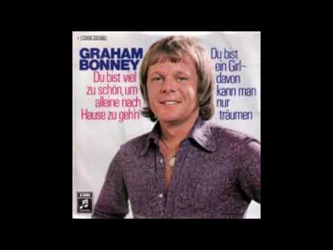 Graham Bonney  -  Du bist viel zu schön, um alleine nach Hause zu geh´n  1972