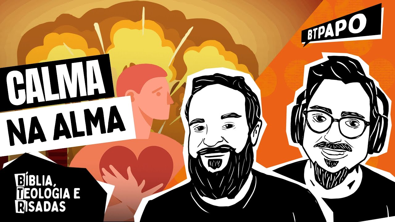 Como acalmar um coração aflito? BTPapo 037