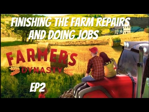 Farmer's Dynasty Ps5, Finishing The Farm Repairs & Doing Jobs. EP2