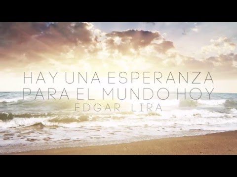 Hay una Esperanza - Edgar Lira