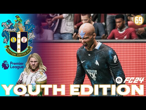 THE LAST AIRBENDER! | EA FC 24 CAREER MODE - YOUTH ACADEMY | SUTTON UNITED | EP69