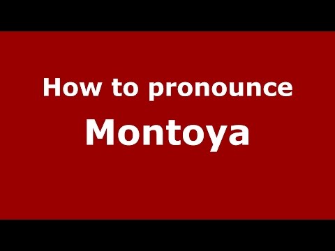 How to pronounce Montoya