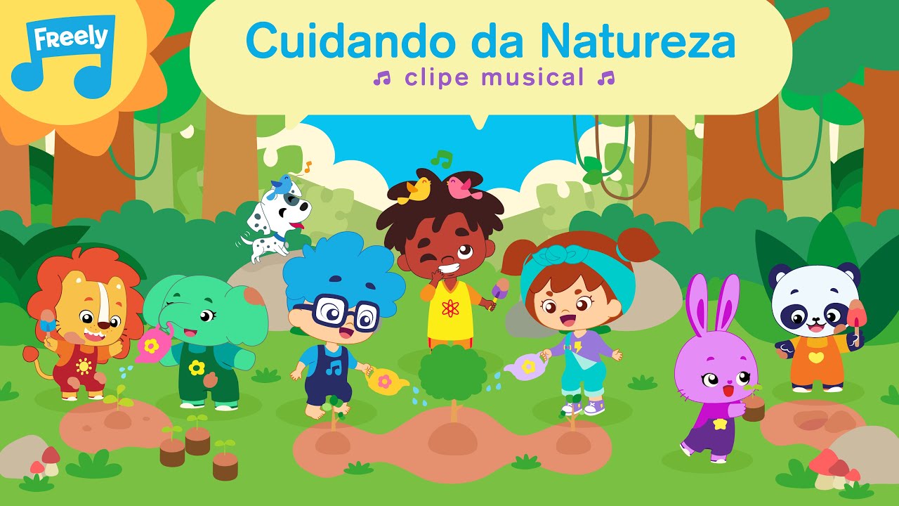 🎤 Cuidar do meio ambiente e da natureza  | Clipe Musical Infantil | Freely - Aprender é mágico