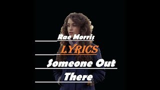 Rae Morris  Someone Out There ( lyrics)
