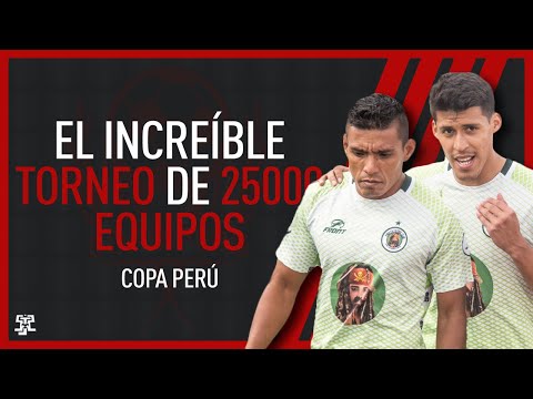 EL INCREÍBLE TORNEO de 25.000 EQUIPOS | COPA PERÚ
