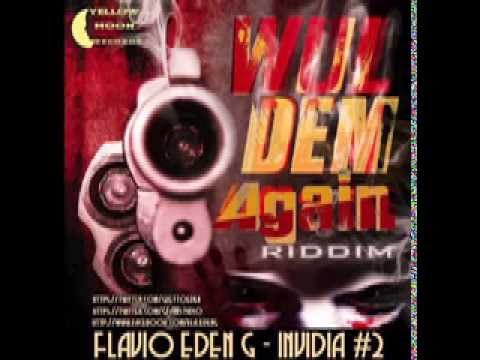 Flavio Eden G_( GhettoEden ) - INVIDIA #2 -  Wul Dem Again Riddim [2014]