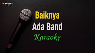Download lagu Ada Band - Baiknya (Karaoke) mp3
