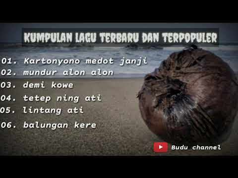 KUMPULAN LAGU JAWA TERBARU DAN TERPOPULER 2019/ KARTONYONO MEDOT JANJI & MUNDUR ALON_ALON