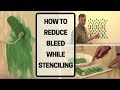 How To Reduce Bleed While Stenciling 