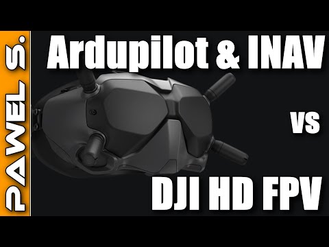 ardupilot-amp-inav-versus-dji-hd-fpv-system