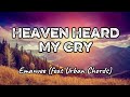 Emanvee (Feat Urban Chords) Heaven Heard My Cry (Lyrics)