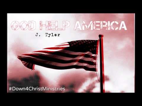 J. Tyler - God Help America (Produced by OGK Beatz)