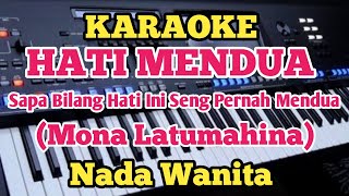 Download lagu HATI MENDUA(Karaoke) - Mona Latumahina - Nada Wanita mp3 Download lagu HATI MENDUA(Karaoke) - Mona Latumahina - Nada Wanita mp3