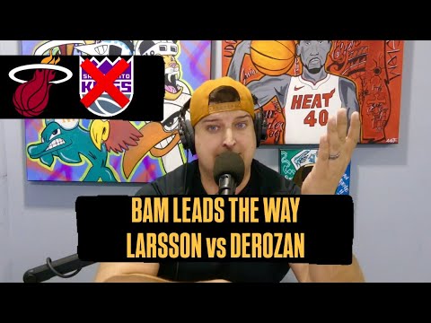 Miami Heat Handle Kings | Bam Adebayo Scores 25 Points | Pelle Larsson Makes DeMar DeRozan Crash Out