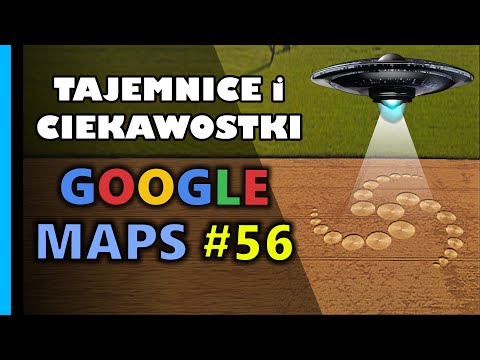Google Maps - Tajemnice i Ciekawostki 56
