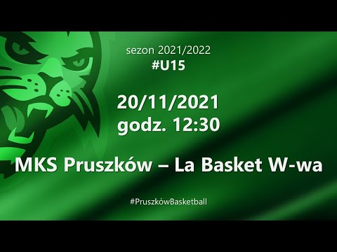 MKS Pruszków - La Basket Warszawa | U15