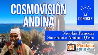 Cosmovisión Andina por Nicolás Pauccar sacerdote