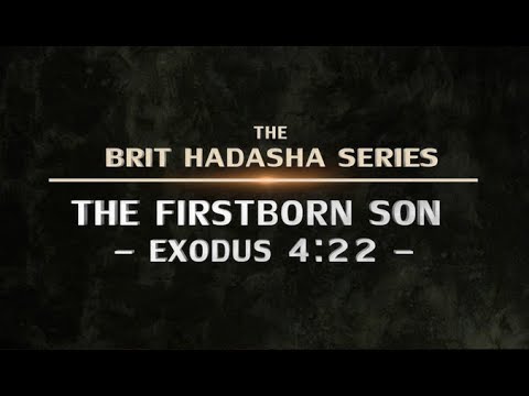 Brit Hadasha: The Firstborn Son (Exodus 4:22) - 119 Ministries thumbnail