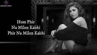 Phir Na Milen Kabhi (LYRICS) - Tulsi Kumar - YouTube