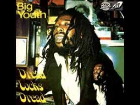 Big Youth - Dreadlocks Dread (full album)