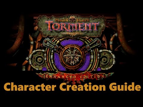 Planescape Torment: Enhanced Edition - Character Creation Guide